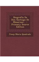 Biografía De Don Santiago De Masarnau...