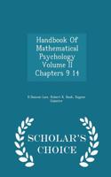 Handbook of Mathematical Psychology Volume II Chapters 9 14 - Scholar's Choice Edition