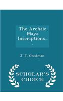 Archaic Maya Inscriptions... - Scholar's Choice Edition