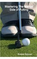 Mastering The Mental Side of Putting