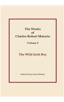 Wild Irish Boy, Works of Charles Robert Maturin, Vol. 2