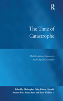 The Time of Catastrophe
