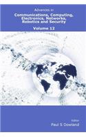 Advances in Communications, Computing, Electronics, Networks, Robotics and Security Volume 12