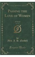 Passing the Love of Women, Vol. 2 of 3: A Novel (Classic Reprint)