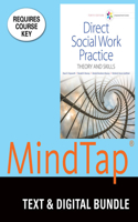 Bundle: Empowerment Series: Direct Social Work Practice: Theory and Skills, 10th + Mindtap Social Work, 1 Term (6 Months) Printed Access Card