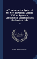 A Treatise on the Syntax of the New Testament Dialect, With an Appendix, Containing a Dissertation on the Greek Article