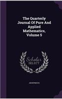 The Quarterly Journal of Pure and Applied Mathematics, Volume 5