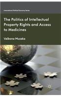 Politics of Intellectual Property Rights and Access to Medicines