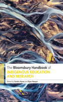 The Bloomsbury Handbook of Indigenous Education and Research: (Bloomsbury Handbooks)