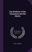 Our Brethren of the Tenements and the Ghetto