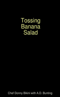 Tossing Banana Salad