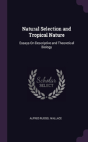 Natural Selection and Tropical Nature: Essays On Descriptive and Theoretical Biology