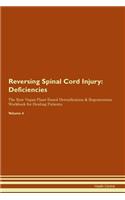 Reversing Spinal Cord Injury: Deficiencies The Raw Vegan Plant-Based Detoxification & Regeneration Workbook for Healing Patients. Volume 4