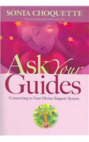 Ask Your Guides: Connecting to Your Divine Support System