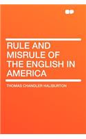 Rule and Misrule of the English in America