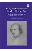 Early Modern Poetics in Melville and Poe