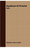 Handbook of Pictorial Art;