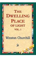 Dwelling-Place of Light, Vol 1