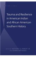 Trauma and Resilience in American Indian and African American Southern History