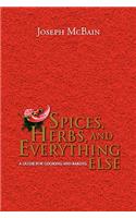Spices, Herbs, and Everything Else: (English)
