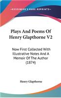 Plays And Poems Of Henry Glapthorne V2