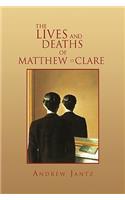 The Lives and Deaths of Matthew St. Clare