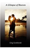 A Glimpse of Heaven