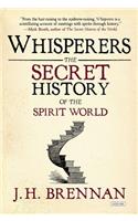 Whisperers: The Secret History of the Spirit World
