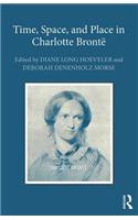 Time, Space, and Place in Charlotte Brontë
