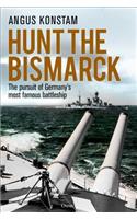 Hunt the Bismarck: The Pursuit of Germany's Most Famous Battleship