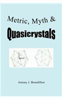 Metric, Myth & Quasicrystals