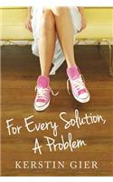 For Every Solution, a Problem