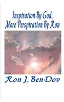 Inspiration by God, More Perspiration by Ron