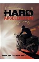 Hard Acceleration