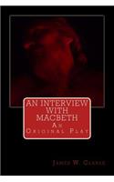 Interview with Macbeth