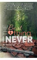 The Best Thing I Never Had