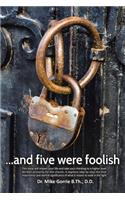 . . . And Five Were Foolish