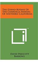 Ethno-Botany of the Coahuilla Indians of Southern California