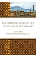 Ecocriticism, Ecology, and the Cultures of Antiquity