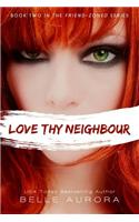 Love Thy Neighbor