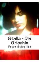 Stella - Die Griechin: Die Griechin: Die Griechin