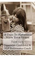 28 Days To Happiness With Your Horse