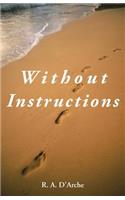 Without Instructions