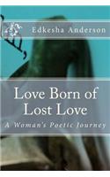 Love Born of Lost Love: A Woman's Poetic Journey