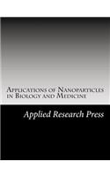 Applications of Nanoparticles in Biology and Medicine