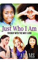 Just Who I Am