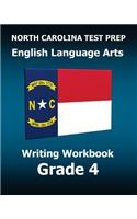 North Carolina Test Prep English Language Arts Writing Workbook Grade 4