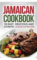 Jamaican Cookbook - 25 Easy, Delicious and Authentic Jamaican Recipes: From Ackee and Salt Fish to Jerk Chicken