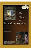 The Ghosts of Rutherford Mansion