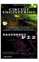 Circuit Engineering & Raspberry Pi 2